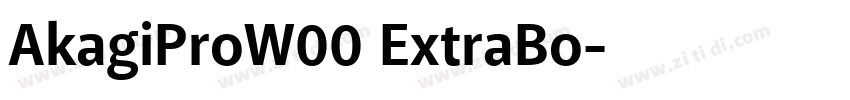 AkagiProW00 ExtraBo字体转换 AkagiProW00 ExtraBo字体转换